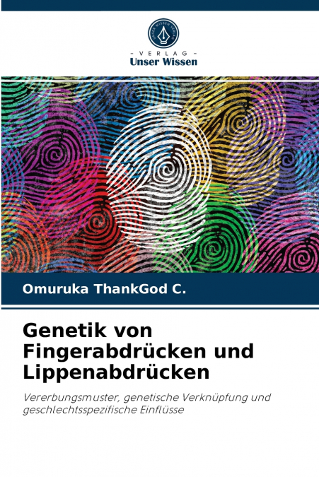 Genetik von Fingerabdrücken und Lippenabdrücken
