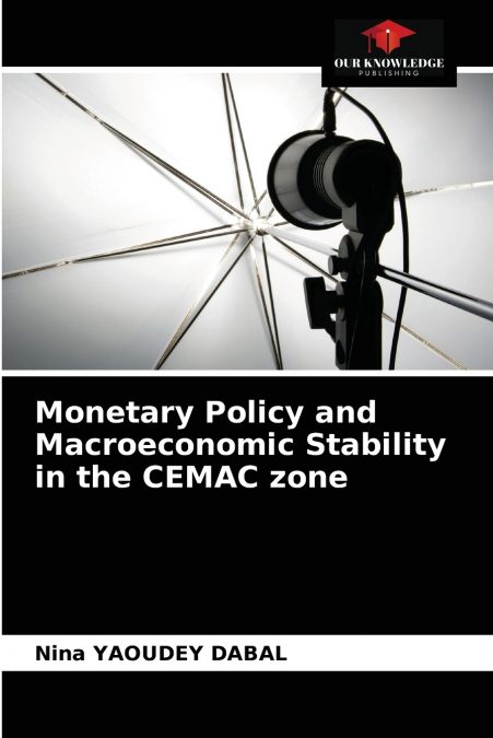 Monetary Policy and Macroeconomic Stability in the CEMAC zone