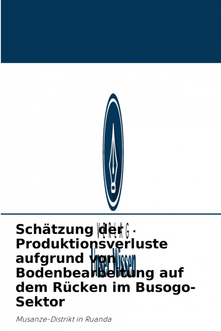 Schätzung der Produktionsverluste aufgrund von Bodenbearbeitung auf dem Rücken im Busogo-Sektor