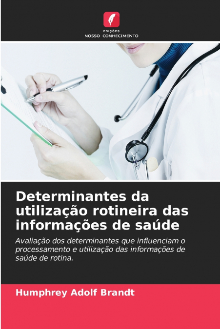 Determinantes da utilização rotineira das informações de saúde
