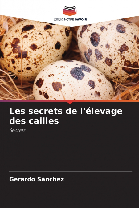 Les secrets de l’élevage des cailles