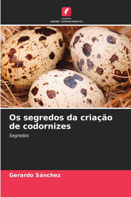 Os segredos da criação de codornizes