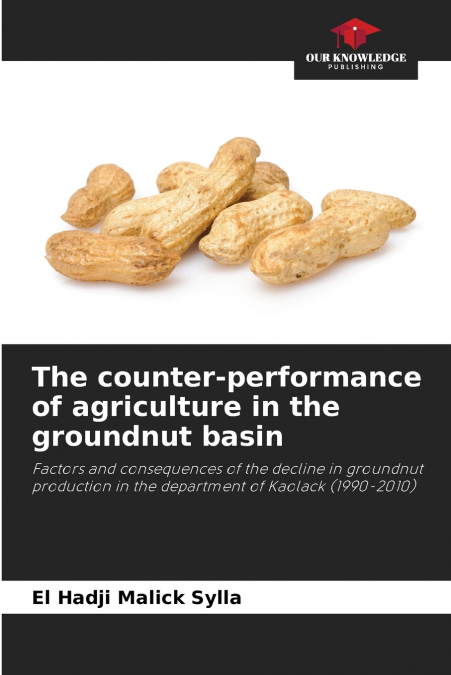 The counter-performance of agriculture in the groundnut basin