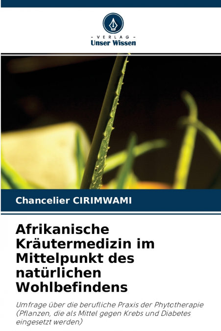 Afrikanische Kräutermedizin im Mittelpunkt des natürlichen Wohlbefindens