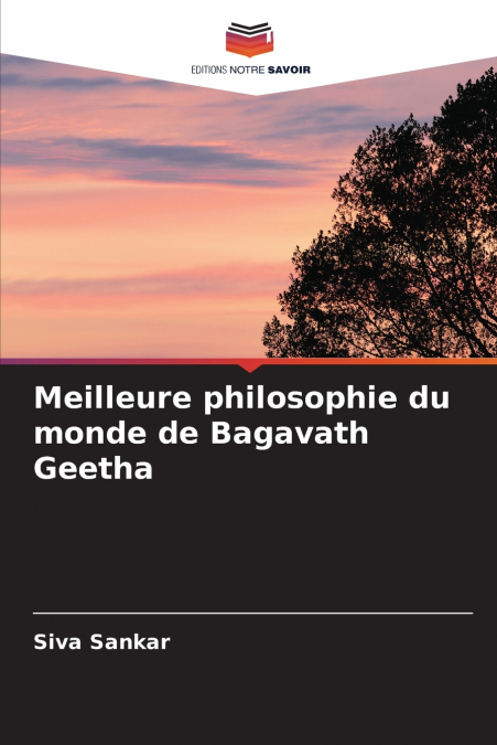 Meilleure philosophie du monde de Bagavath Geetha