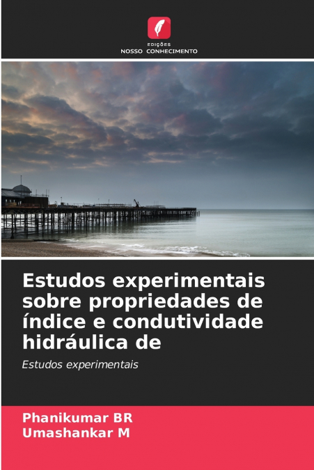 Estudos experimentais sobre propriedades de índice e condutividade hidráulica de