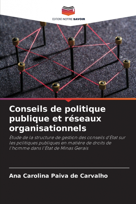 Conseils de politique publique et réseaux organisationnels