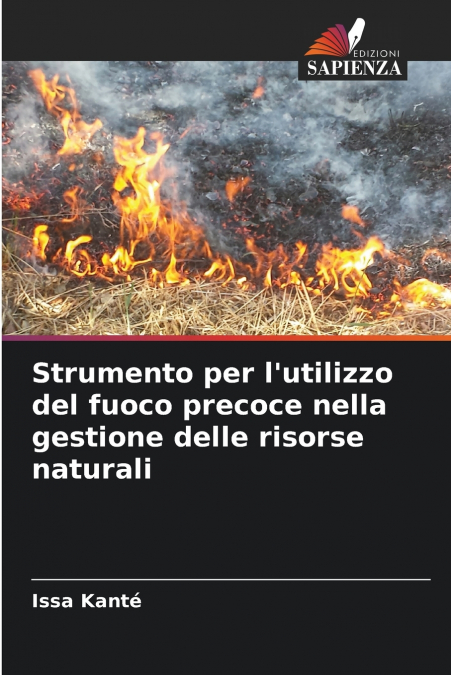 Strumento per l’utilizzo del fuoco precoce nella gestione delle risorse naturali