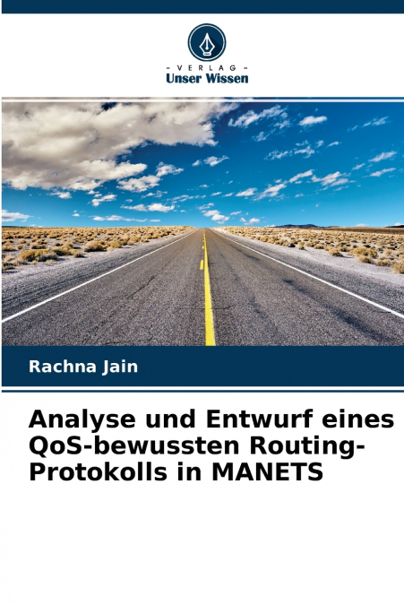Analyse und Entwurf eines QoS-bewussten Routing-Protokolls in MANETS