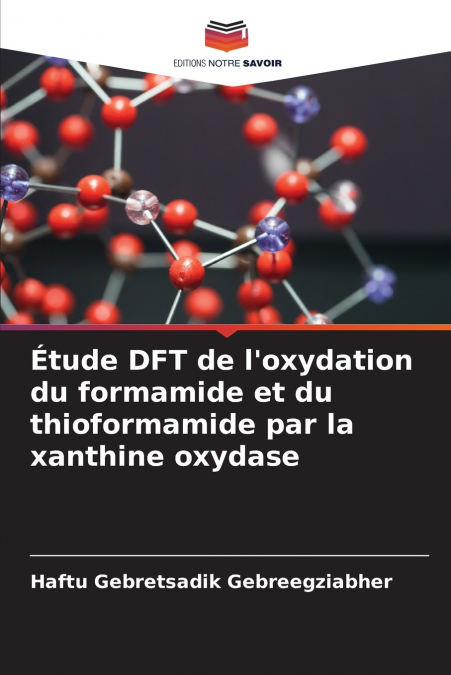 Étude DFT de l’oxydation du formamide et du thioformamide par la xanthine oxydase