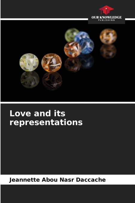 Love and its representations