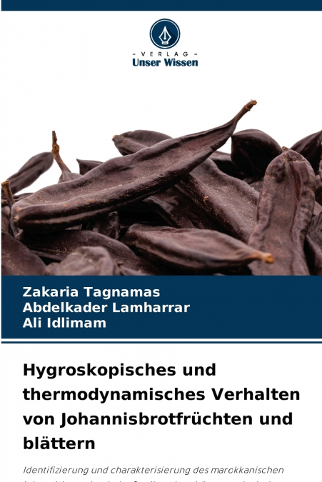 Hygroskopisches und thermodynamisches Verhalten von Johannisbrotfrüchten und blättern