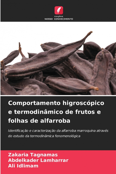 Comportamento higroscópico e termodinâmico de frutos e folhas de alfarroba