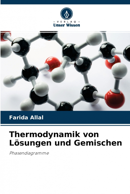 Thermodynamik von Lösungen und Gemischen