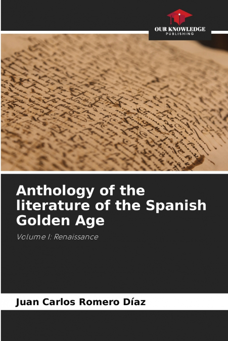 Anthology of the literature of the Spanish Golden Age