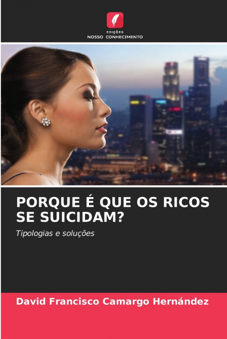 PORQUE É QUE OS RICOS SE SUICIDAM?