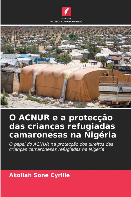 O ACNUR e a protecção das crianças refugiadas camaronesas na Nigéria