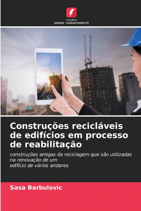 Construções recicláveis de edifícios em processo de reabilitação