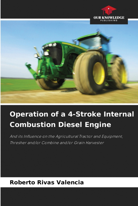 Operation of a 4-Stroke Internal Combustion Diesel Engine