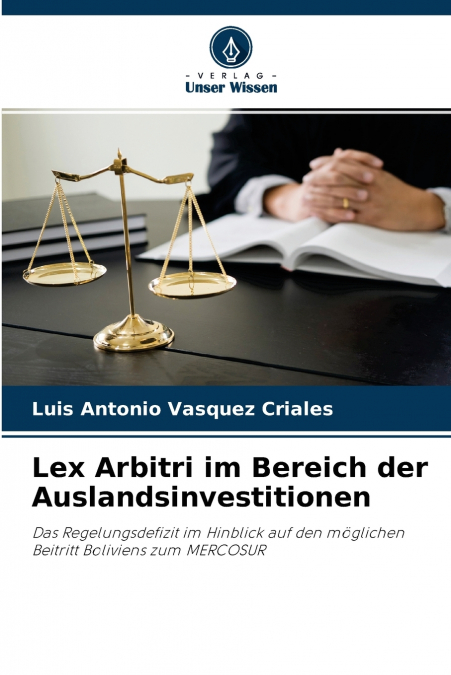 Lex Arbitri im Bereich der Auslandsinvestitionen