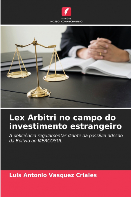 Lex Arbitri no campo do investimento estrangeiro