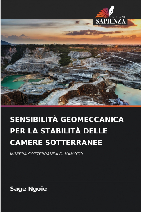 SENSIBILITÀ GEOMECCANICA PER LA STABILITÀ DELLE CAMERE SOTTERRANEE