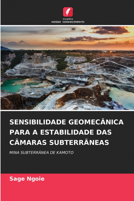 SENSIBILIDADE GEOMECÂNICA PARA A ESTABILIDADE DAS CÂMARAS SUBTERRÂNEAS