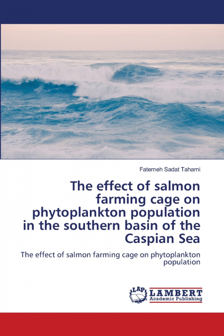 The effect of salmon farming cage on phytoplankton population in the southern basin of the Caspian Sea