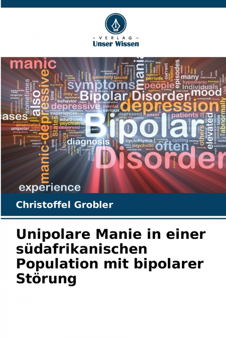 Unipolare Manie in einer südafrikanischen Population mit bipolarer Störung