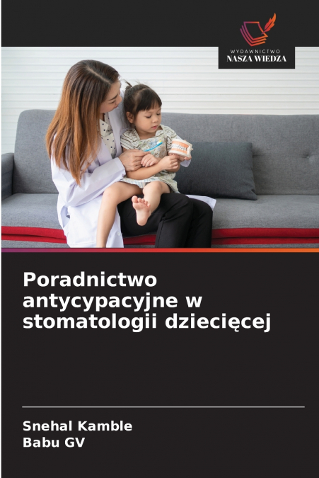 Poradnictwo antycypacyjne w stomatologii dziecięcej