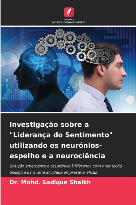 Investigação sobre a 'Liderança do Sentimento' utilizando os neurónios-espelho e a neurociência