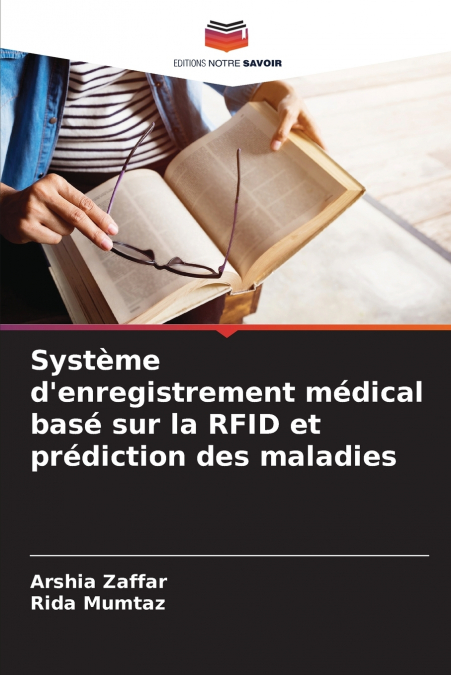 Système d’enregistrement médical basé sur la RFID et prédiction des maladies