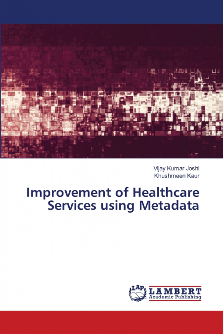 Improvement of Healthcare Services using Metadata
