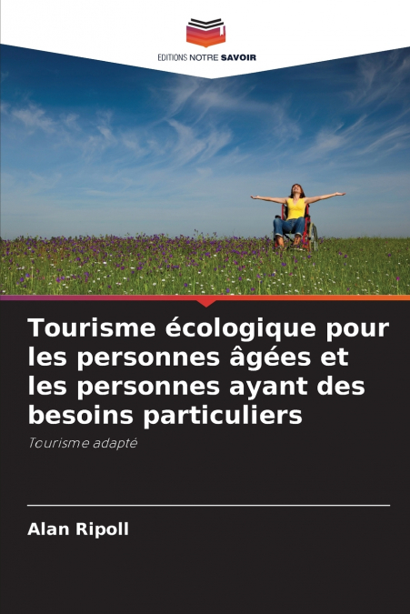 Tourisme écologique pour les personnes âgées et les personnes ayant des besoins particuliers