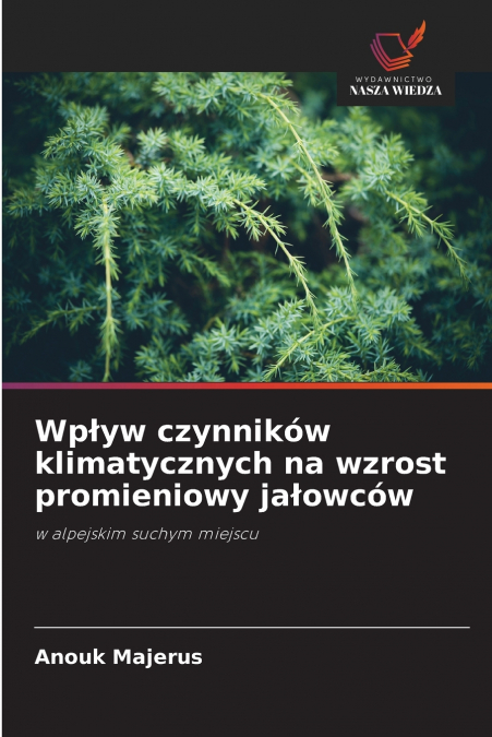 Wpływ czynników klimatycznych na wzrost promieniowy jałowców