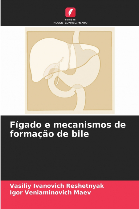 Fígado e mecanismos de formação de bile