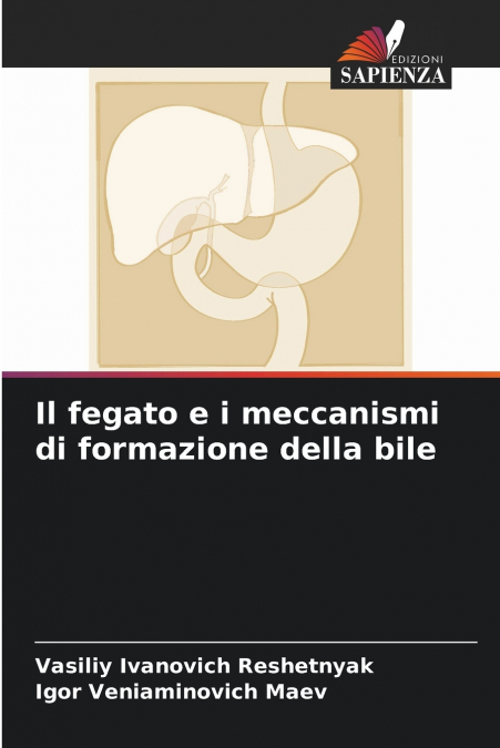 Il fegato e i meccanismi di formazione della bile
