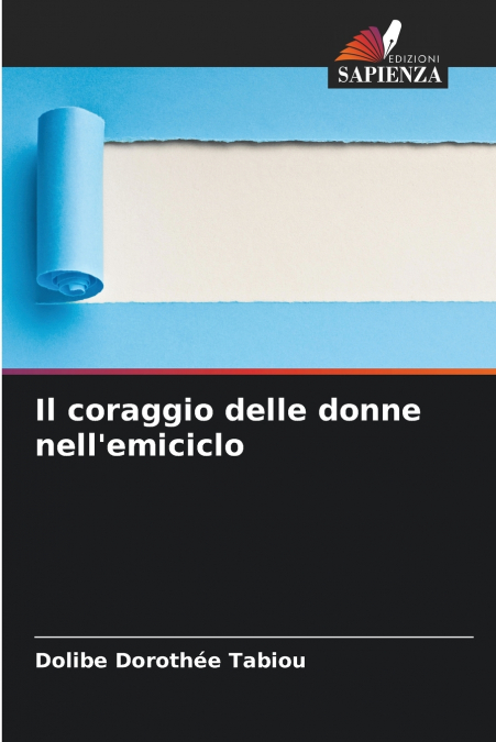 Il coraggio delle donne nell’emiciclo