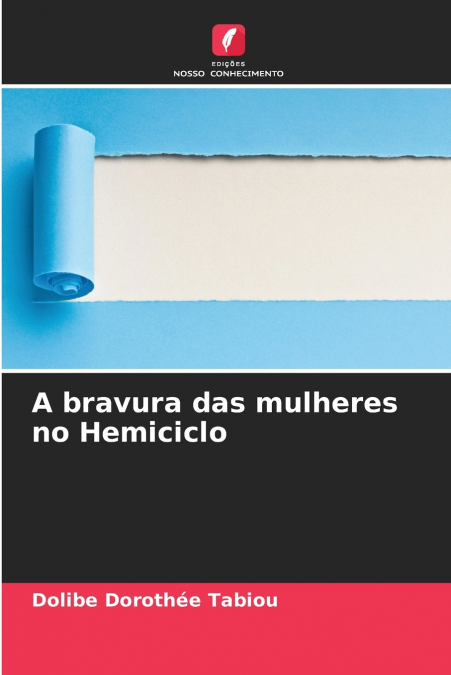 A bravura das mulheres no Hemiciclo