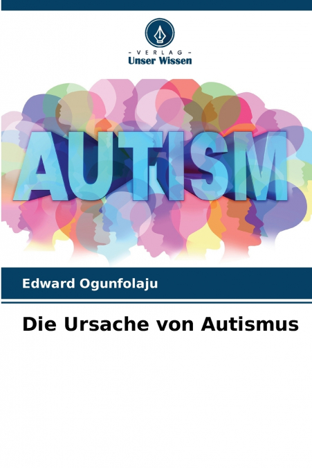 Die Ursache von Autismus