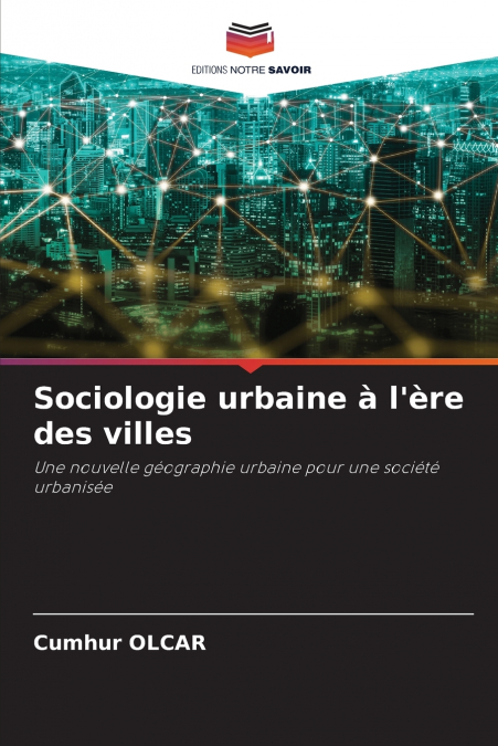 Sociologie urbaine à l’ère des villes