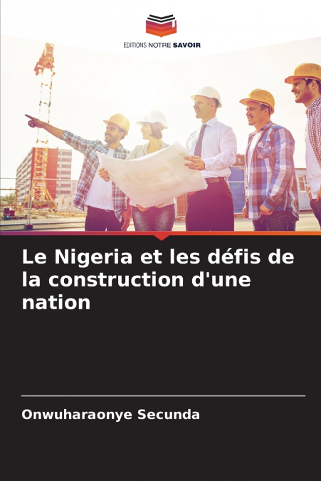 Le Nigeria et les défis de la construction d’une nation