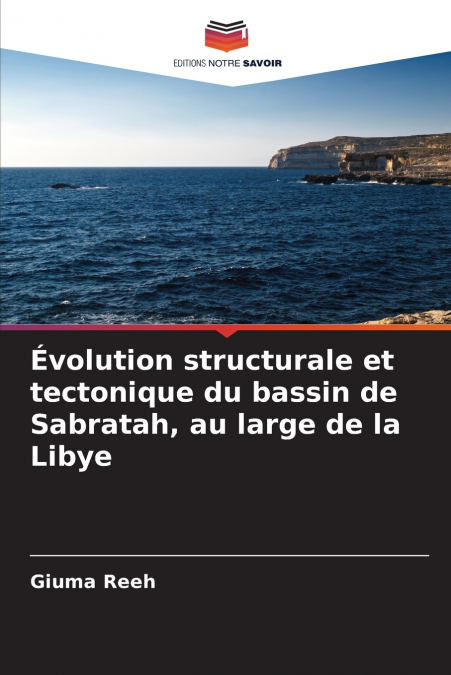 Évolution structurale et tectonique du bassin de Sabratah, au large de la Libye