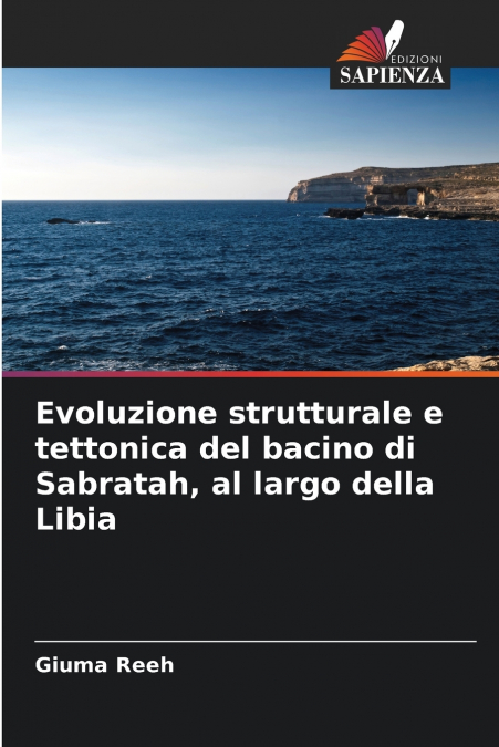 Evoluzione strutturale e tettonica del bacino di Sabratah, al largo della Libia