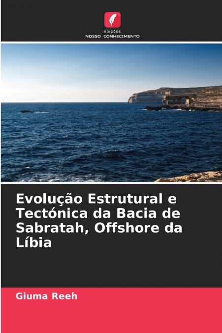 Evolução Estrutural e Tectónica da Bacia de Sabratah, Offshore da Líbia