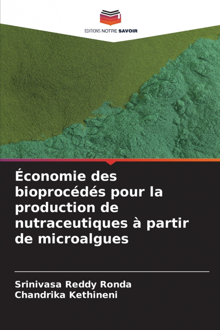 Économie des bioprocédés pour la production de nutraceutiques à partir de microalgues