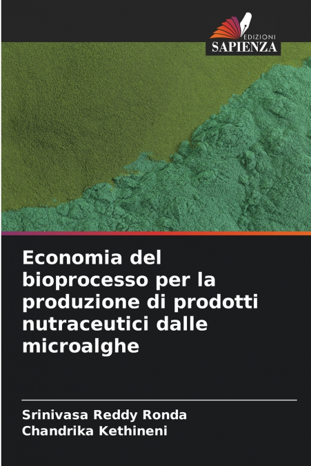Economia del bioprocesso per la produzione di prodotti nutraceutici dalle microalghe
