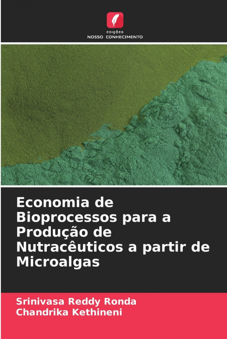 Economia de Bioprocessos para a Produção de Nutracêuticos a partir de Microalgas