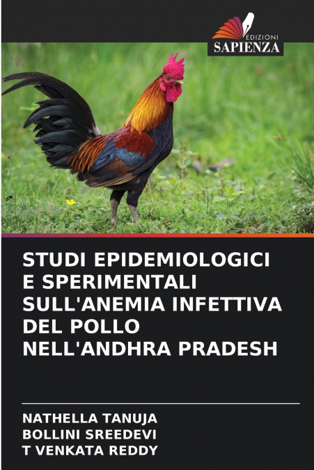 STUDI EPIDEMIOLOGICI E SPERIMENTALI SULL’ANEMIA INFETTIVA DEL POLLO NELL’ANDHRA PRADESH