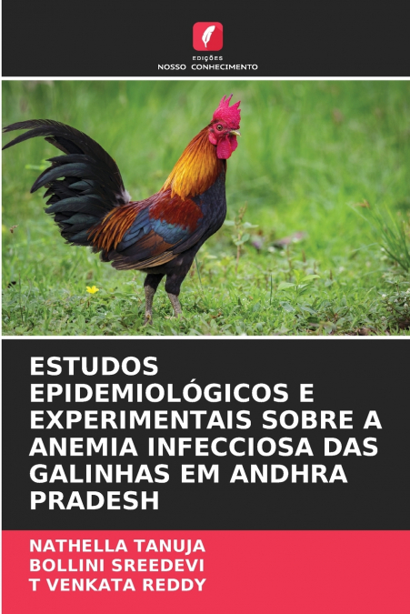 ESTUDOS EPIDEMIOLÓGICOS E EXPERIMENTAIS SOBRE A ANEMIA INFECCIOSA DAS GALINHAS EM ANDHRA PRADESH